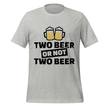 Two Beer or Not Two Beer – Funny Shakespeare Drinking Grey T-Shirt