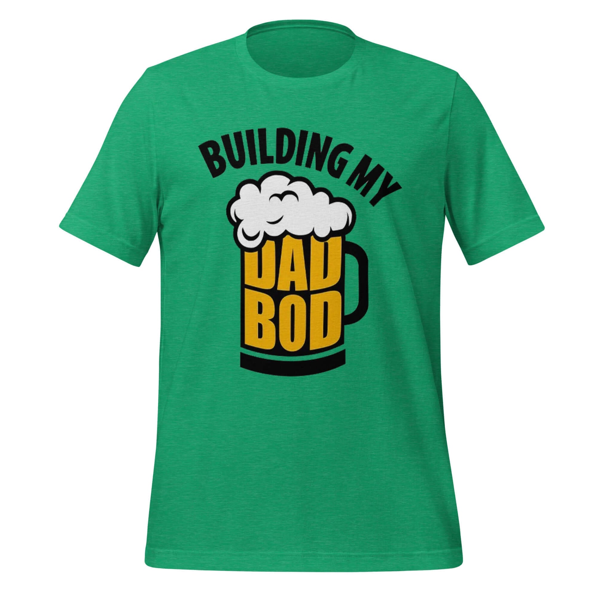 Building My Dad Bod – Funny Beer Mug Dad Green Shirt