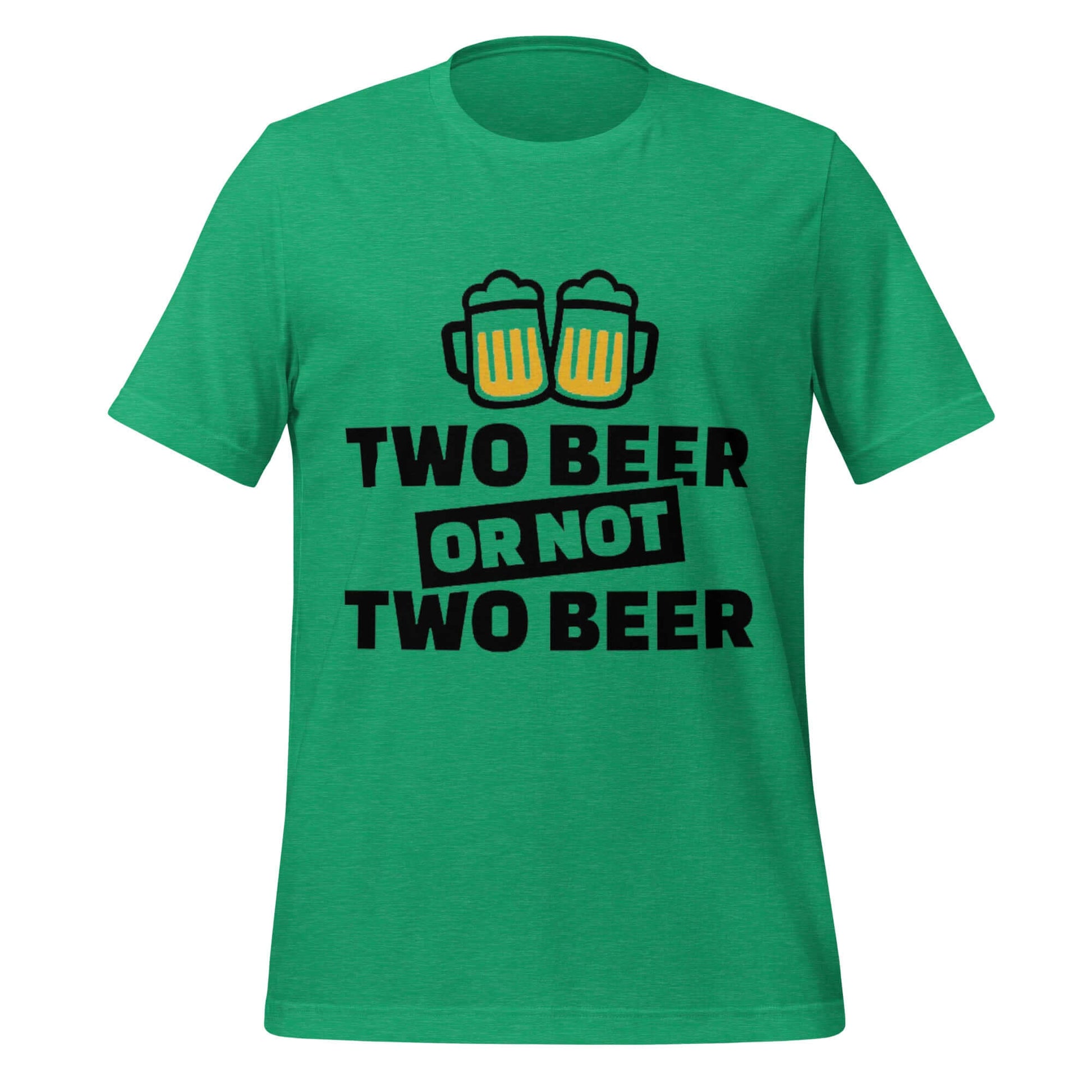 Two Beer or Not Two Beer – Funny Shakespeare Drinking Green T-Shirt