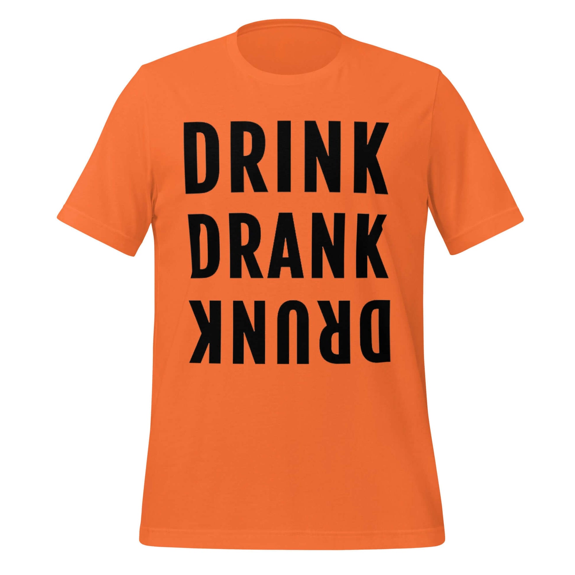 Drink. Drank. Drunk. – Funny Drinking Progression Orange Tee