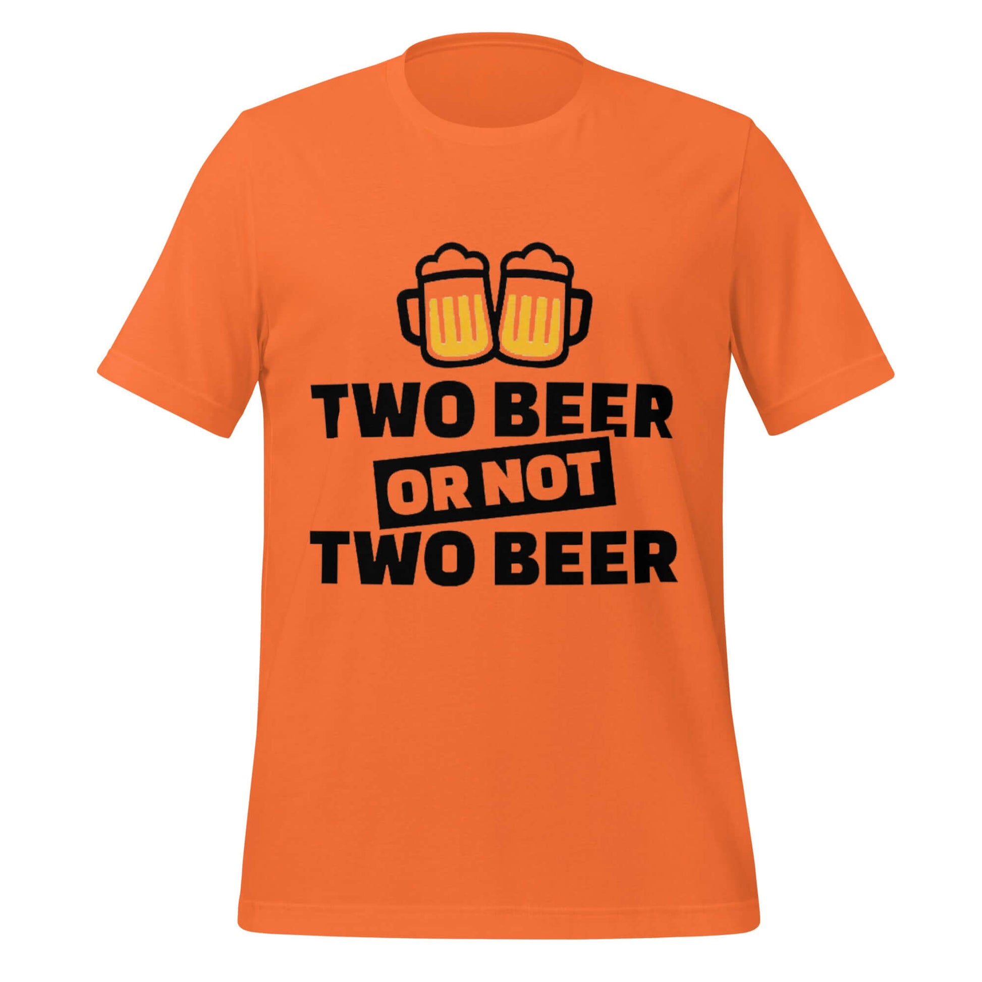 Two Beer or Not Two Beer – Funny Shakespeare Drinking Orange T-Shirt
