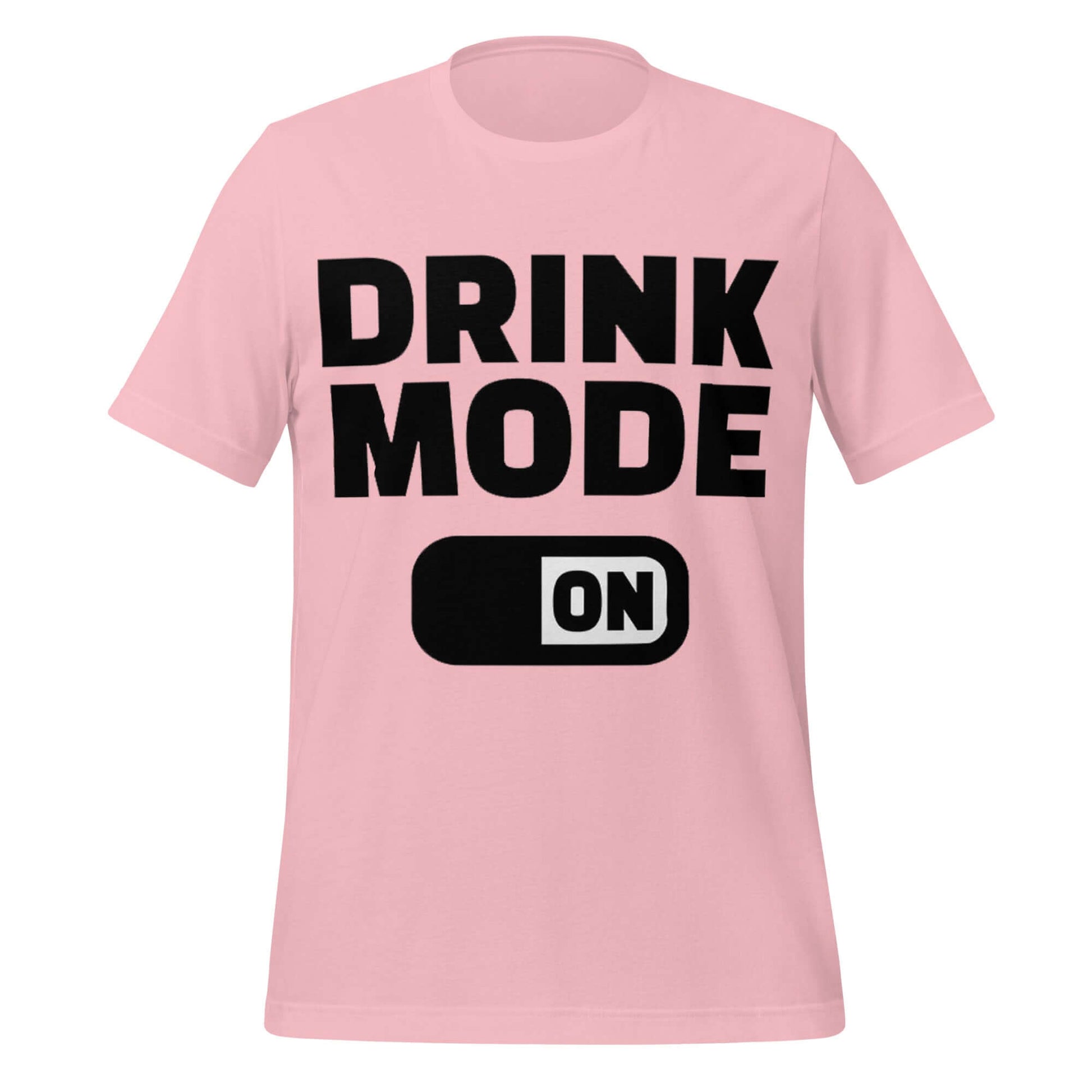 Drink Mode ON – Party Starter Pink T-Shirt