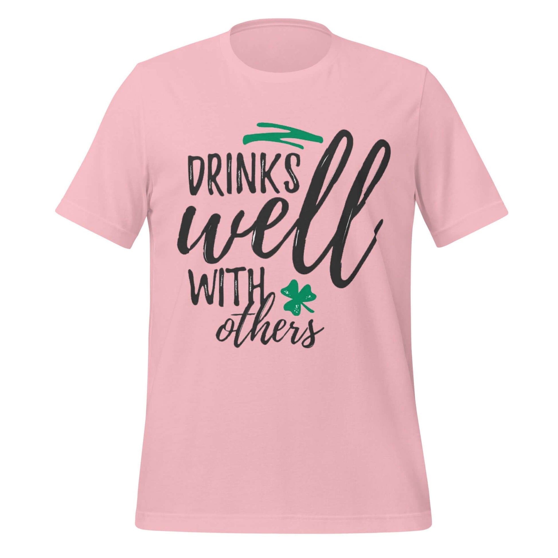 Drinks Well With Others – Funny St. Paddy’s Day Pink Tee