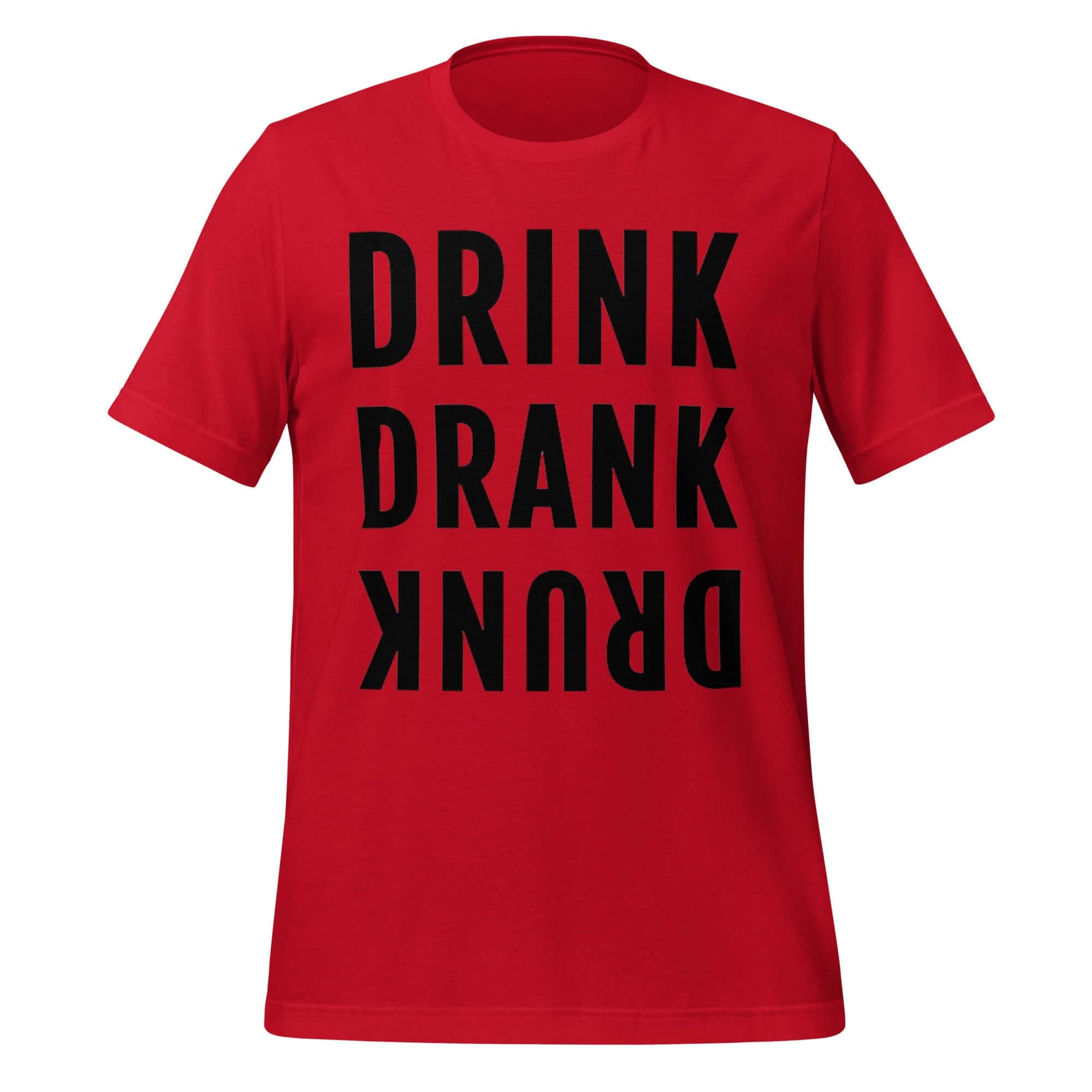 Drink. Drank. Drunk. – Funny Drinking Progression Red Tee