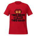 Two Beer or Not Two Beer – Funny Shakespeare Drinking Red T-Shirt