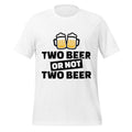 Two Beer or Not Two Beer – Funny Shakespeare Drinking White T-Shirt