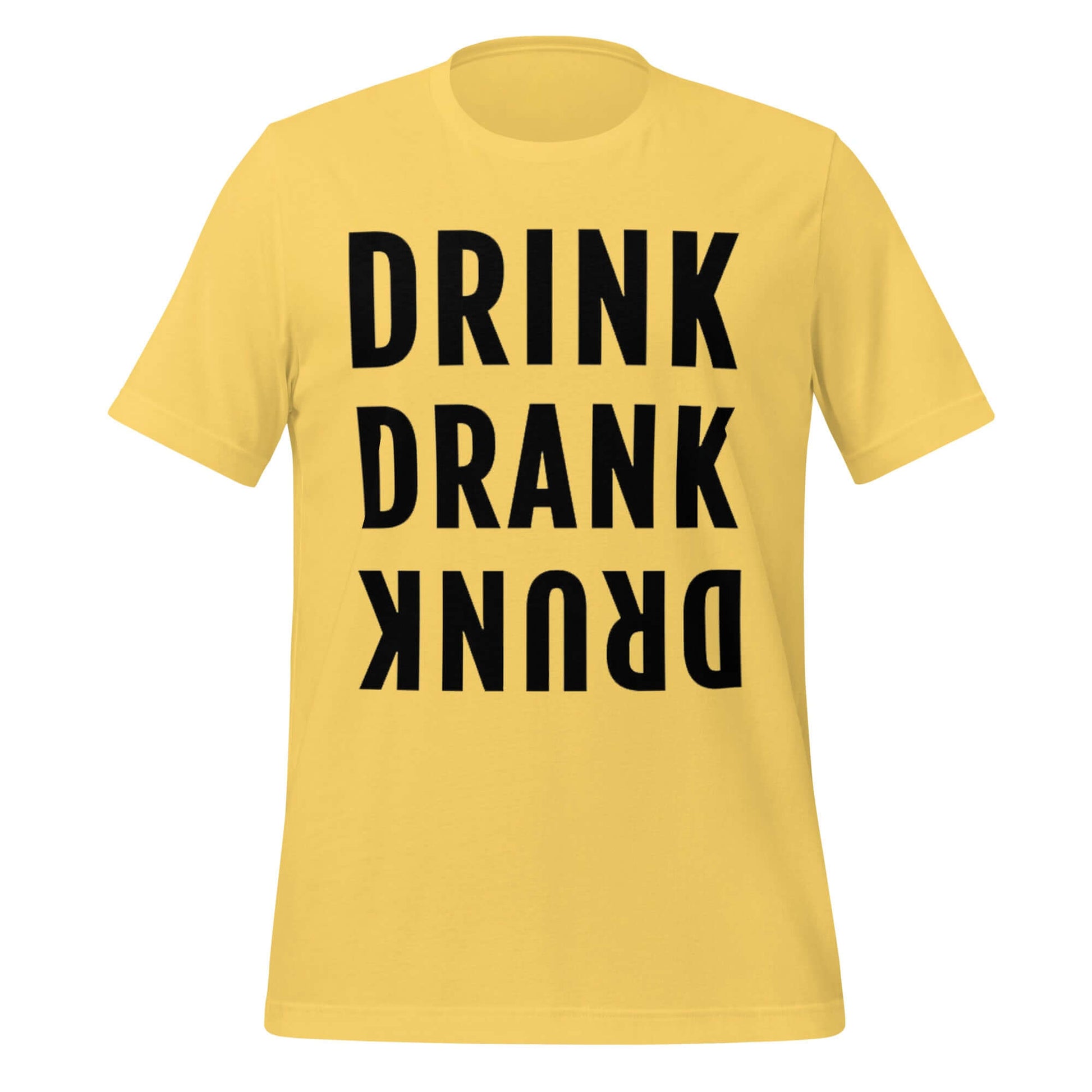 Drink. Drank. Drunk. – Funny Drinking Progression Yellow Tee