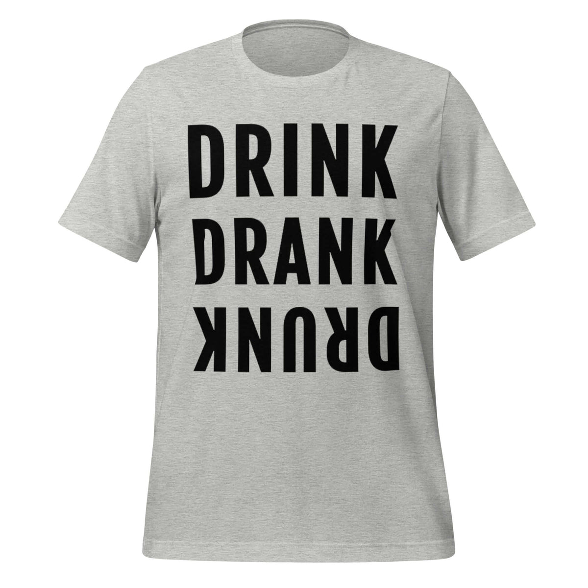 Drink. Drank. Drunk. – Funny Drinking Progression Grey Tee