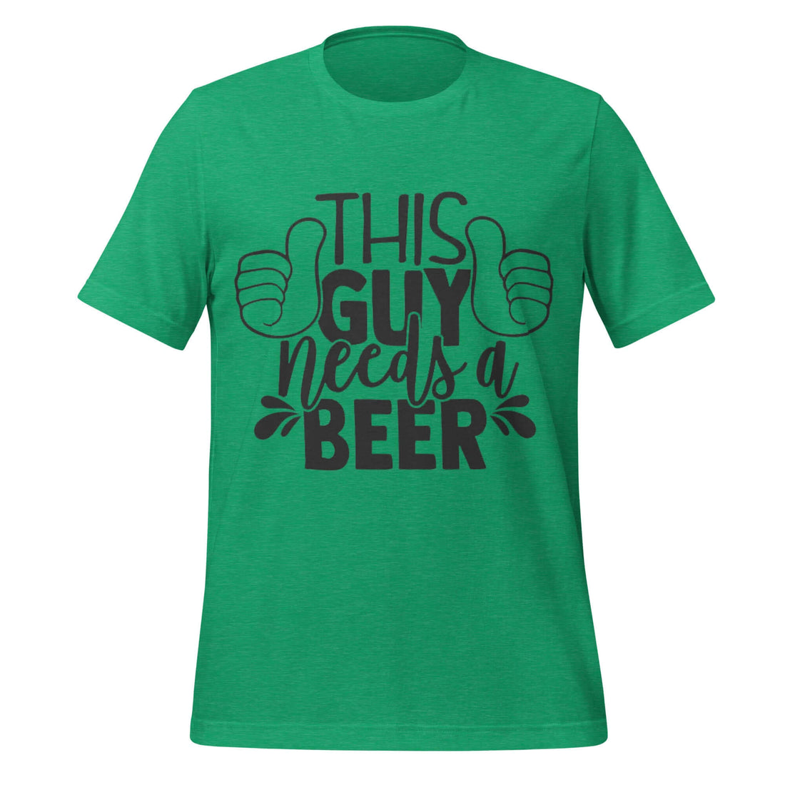 This Guy Needs a Beer – Funny Drinking Green T-Shirt