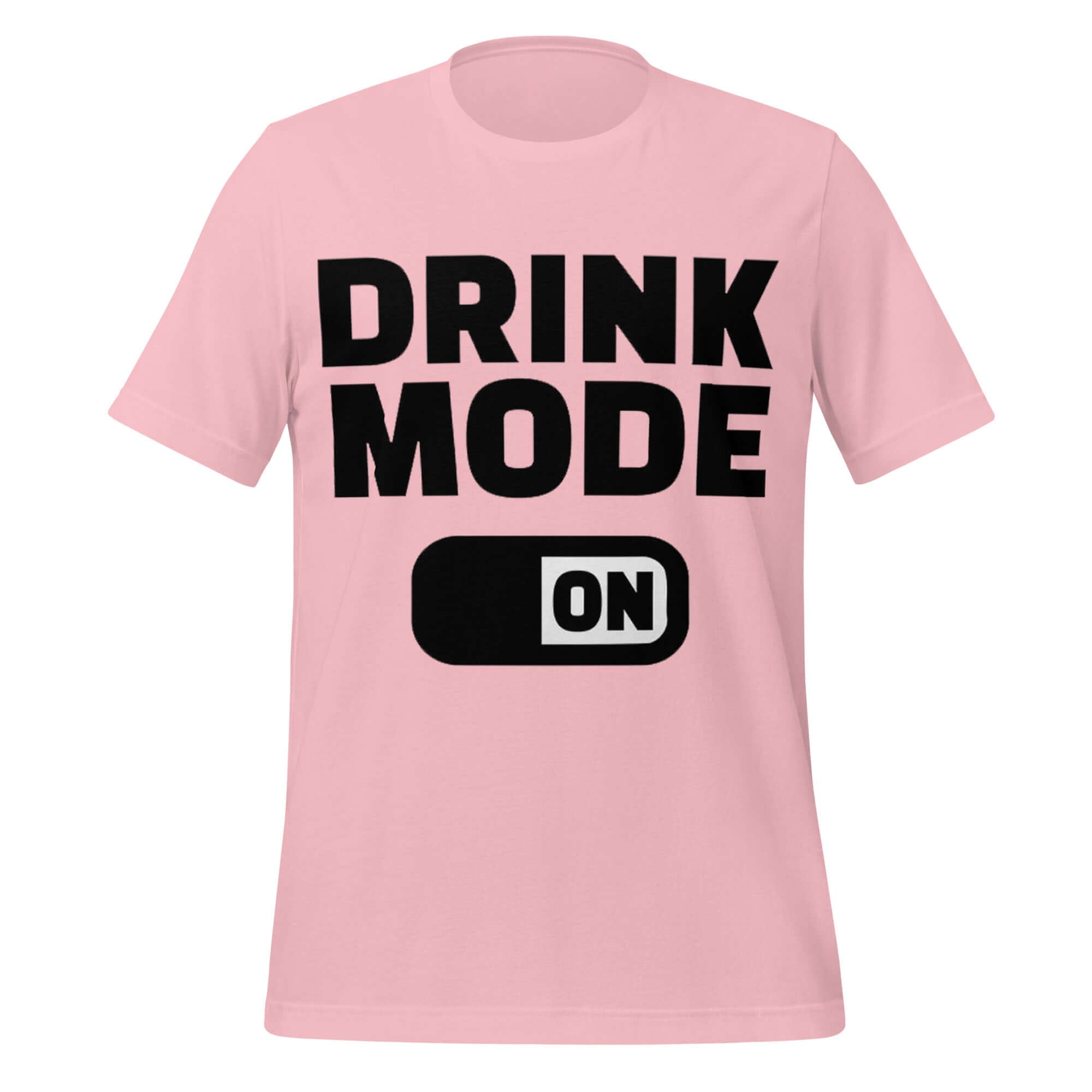 Drink Mode ON – Party Starter Pink T-Shirt