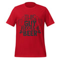 This Guy Needs a Beer – Funny Drinking Red T-Shirt
