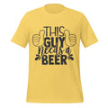 This Guy Needs a Beer – Funny Drinking Yellow T-Shirt