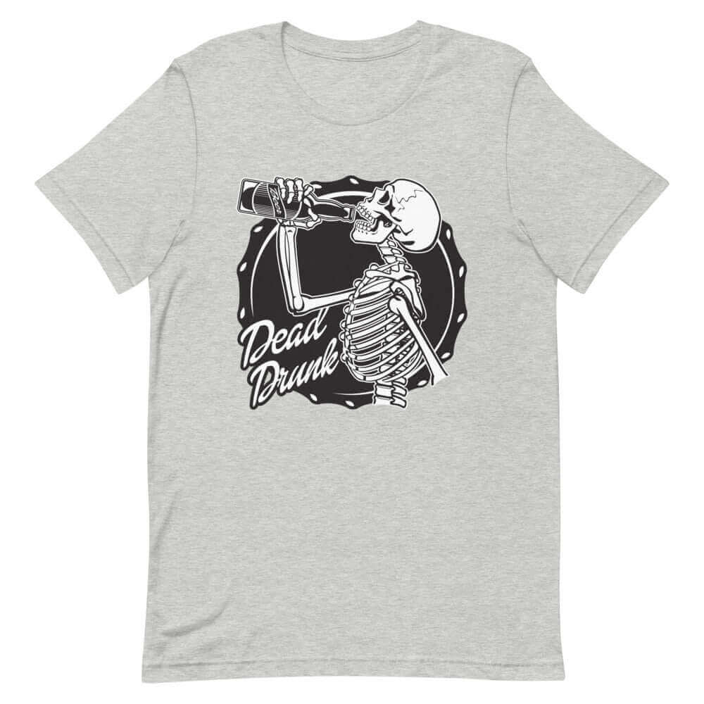 Dead Drunk - Gray T-shirt