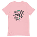 Drink Well with Others - Pink T-shirt