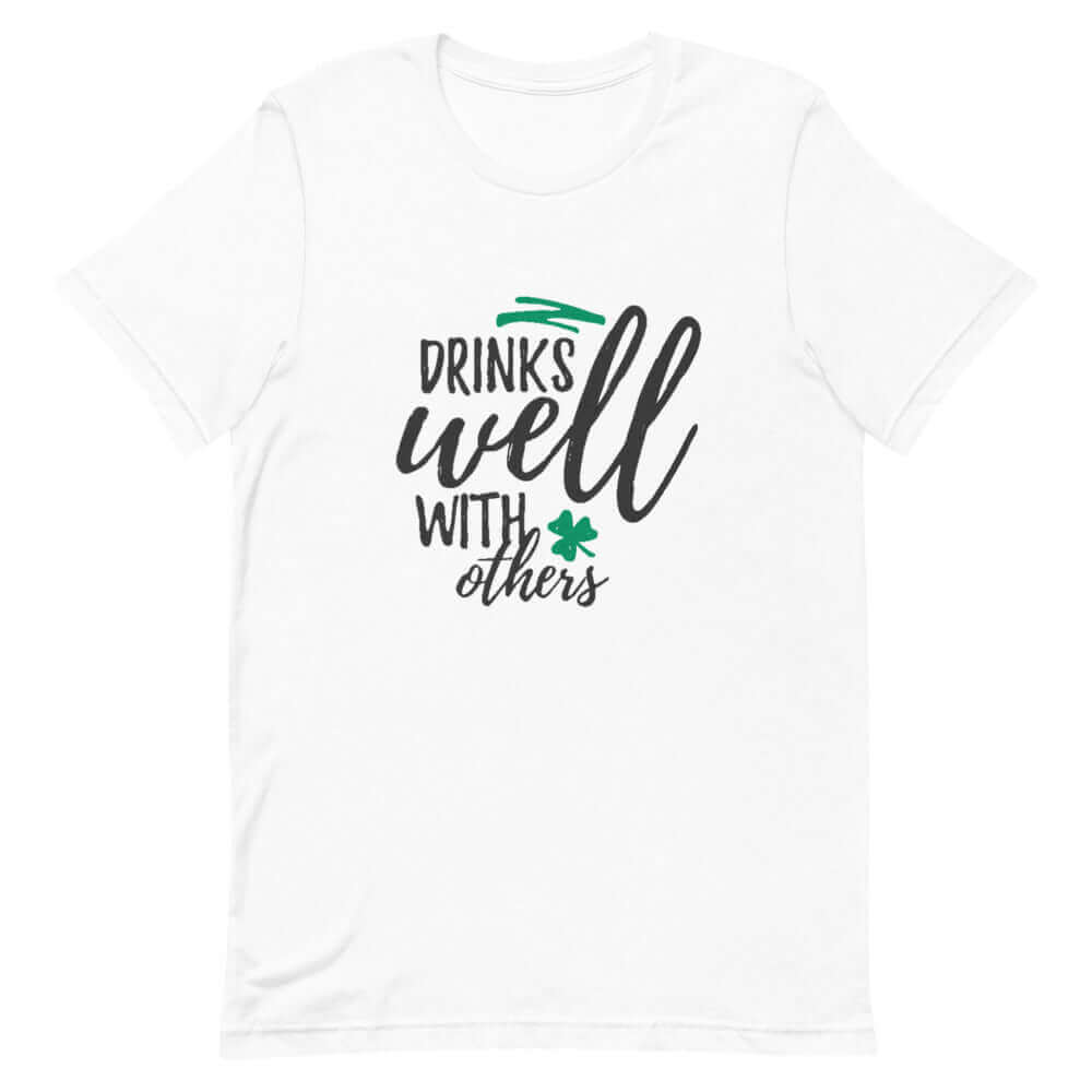 Drink Well with Others - White T-shirt
