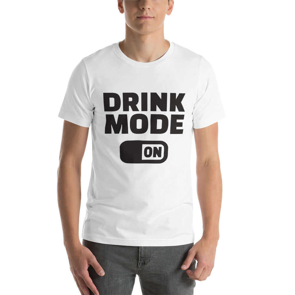Drink Mode On - White T-Shirt - Model