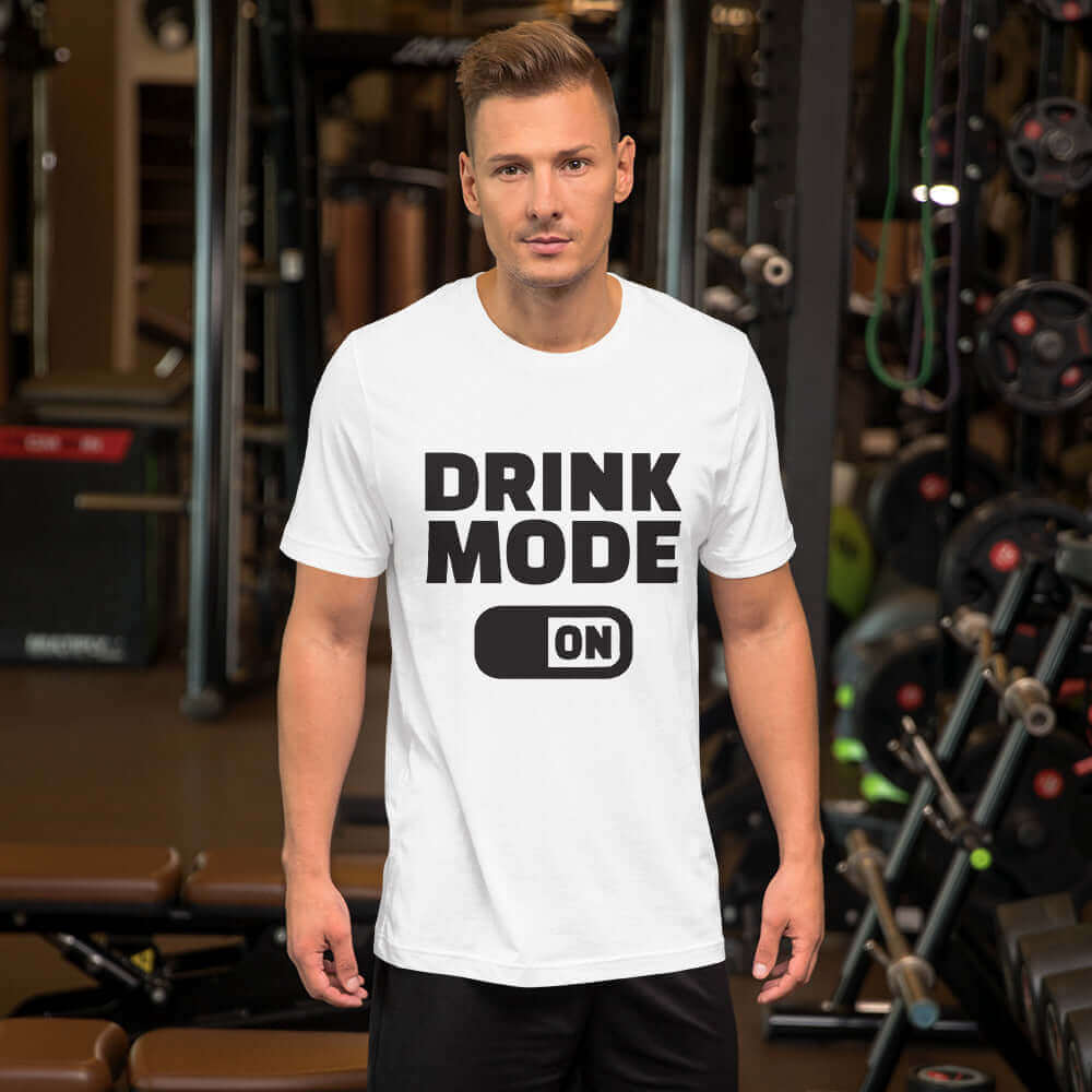 Drink Mode On - White T-Shirt - Model 2